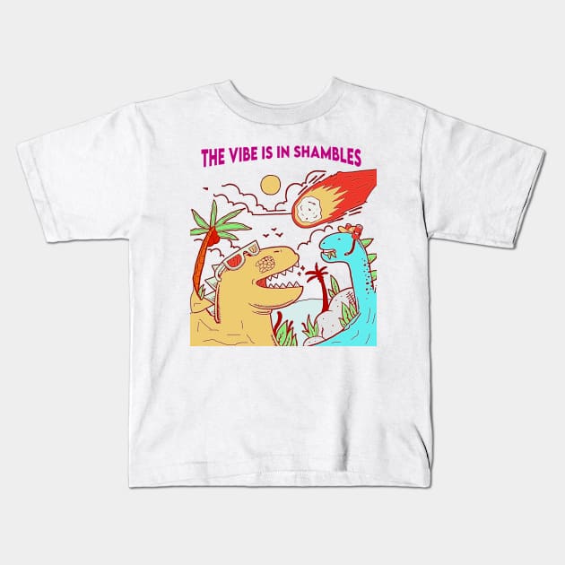 The Vibe Is In Shambles Kids T-Shirt by masterpiecesai